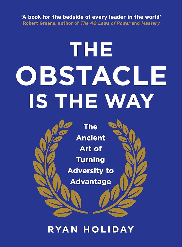 The Obstacle is The Way Book Review